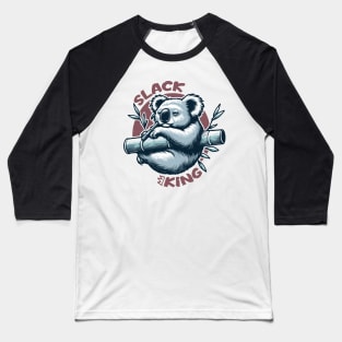 Slacking Slack King Koala Chilling Baseball T-Shirt